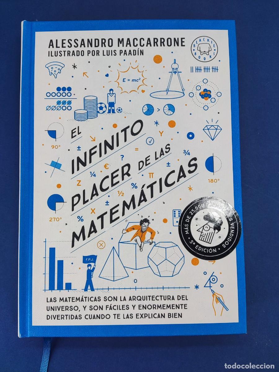 Libros de segunda mano de ciencias: EL INFINITO PLACER DE LAS MATEM&Aacute;TICAS / ALESSANDRO MACCARRONE / 2024. BLACKIE BOOKS