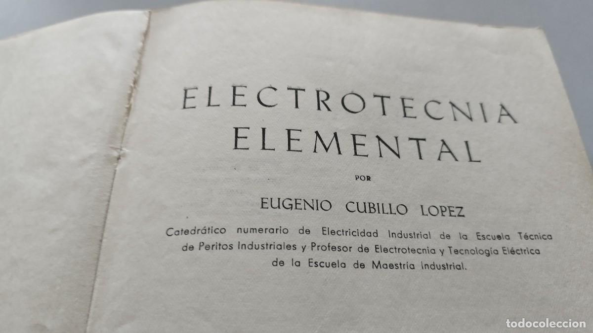 Libros de segunda mano de ciencias: ELECTROTECNIA ELEMENTAL / EUGENIO CUBILLO LOPEZ / GRAVOL 33 / DOSSAT - Foto 5