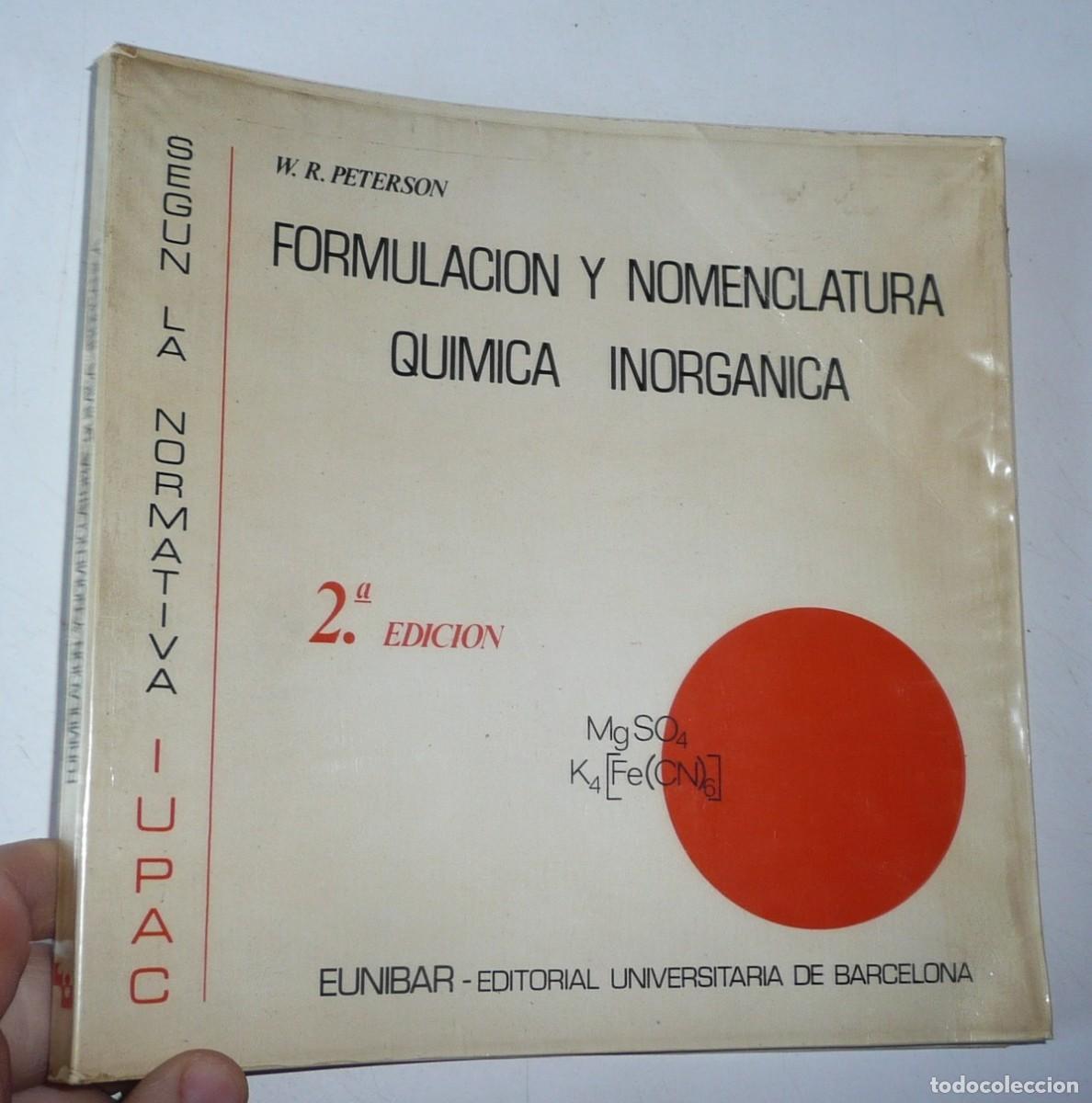 Libros de segunda mano de ciencias: Formulaci&oacute;n y Nomenclatura. Qu&iacute;mica Inorg&aacute;nica. Normativa IUPAC - W. R. Peterson (Eunibar, 1977)