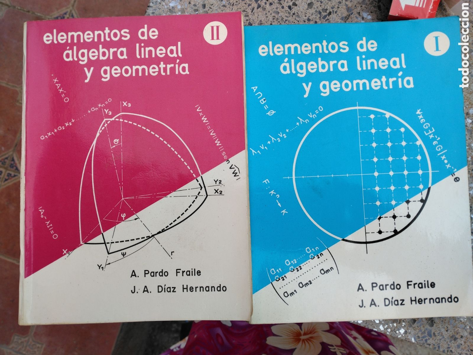 Second hand books of Sciences: ELEMENTOS DE &Aacute;LGEBRA LINEAL Y GEOMETR&Iacute;A TOMOS I Y II - A PARDO - JA DIAZ - 1965