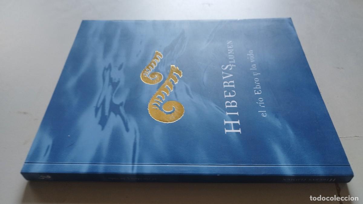 Libros de segunda mano: HIBERUS FLUMEN EL RIO EBRO Y LA VIDA / / GV 70 / - Foto 1
