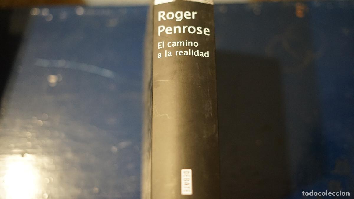 Libros de segunda mano de ciencias: Roger Penrose - El camino a la realidad - Debate 2006 - Foto 1