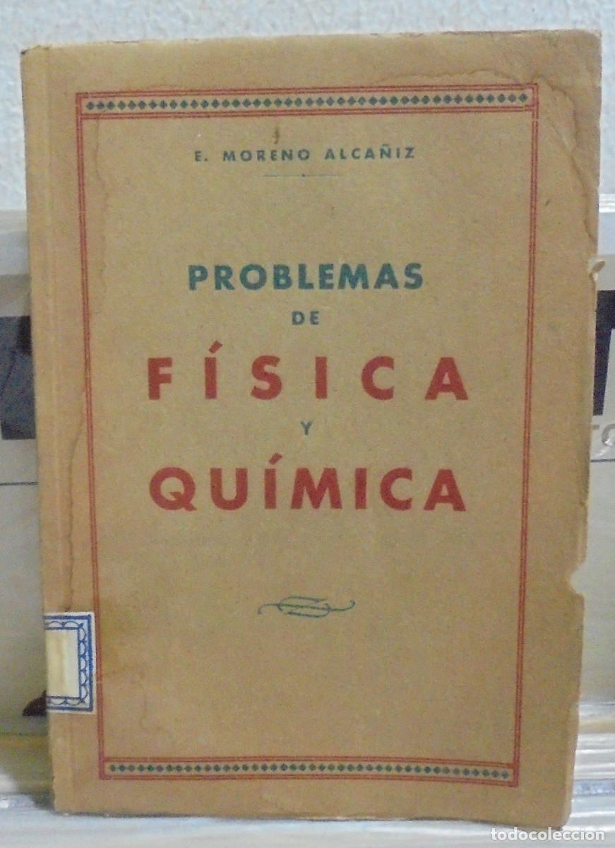 Libros de segunda mano de ciencias: Problemas de f&iacute;sica y qu&iacute;mica. E. Moreno Alca&ntilde;iz