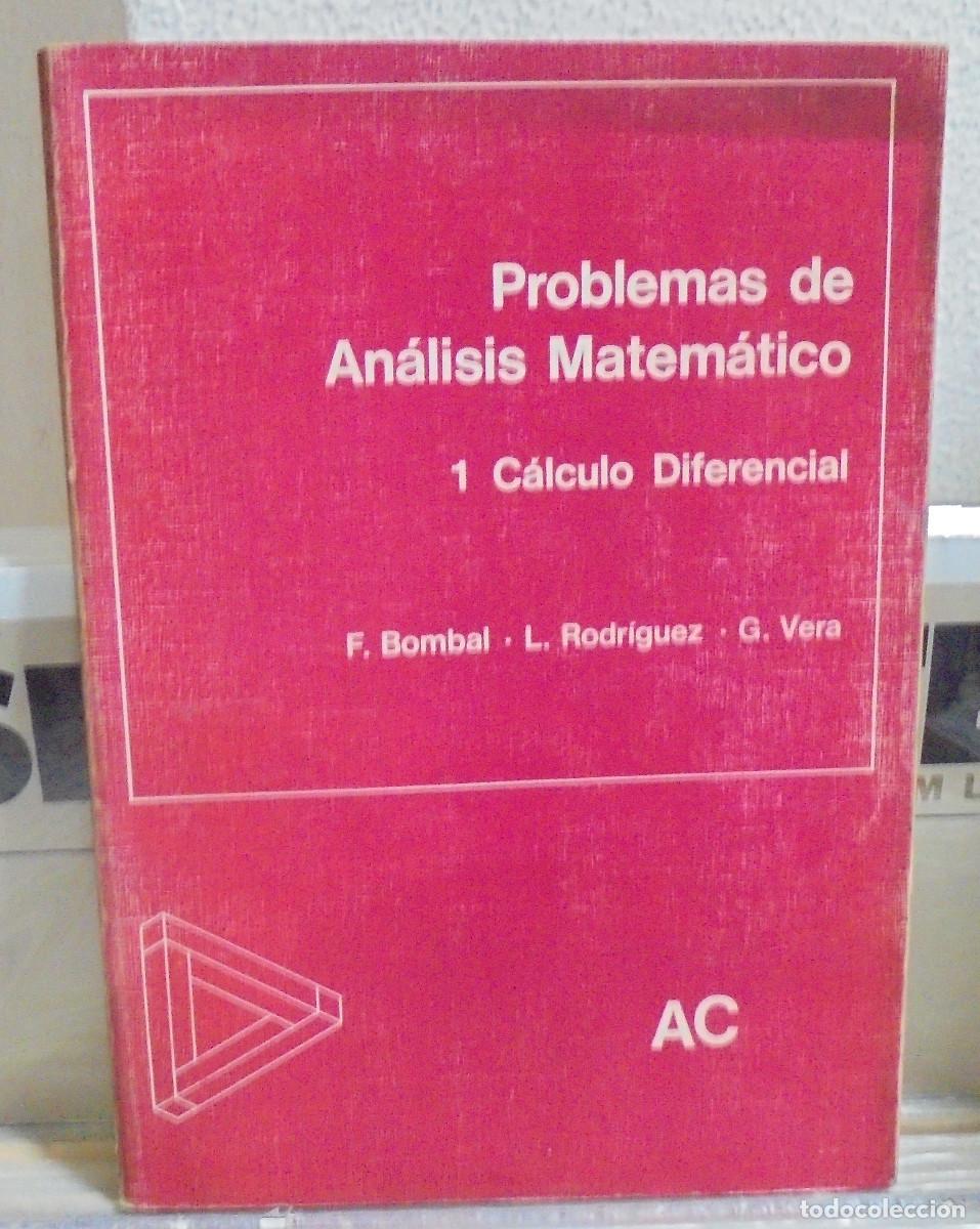 Libros de segunda mano de ciencias: Problemas de an&aacute;lisis matem&aacute;tico. 1. Calculo diferencial. F. Bombal, L. Rodr&iacute;guez, G. Vera