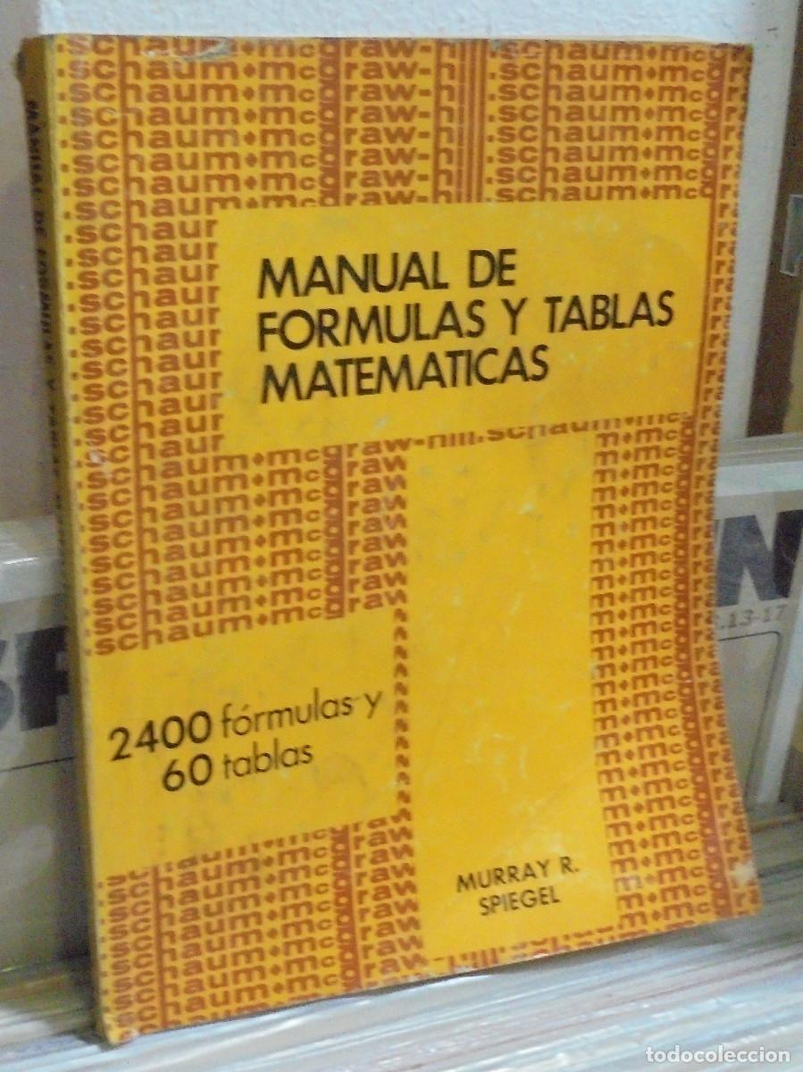 Libros de segunda mano de ciencias: Manual de formulas y tablas matem&aacute;ticas, 2400 formulas y 60 tablas. Murray R. Spiegel