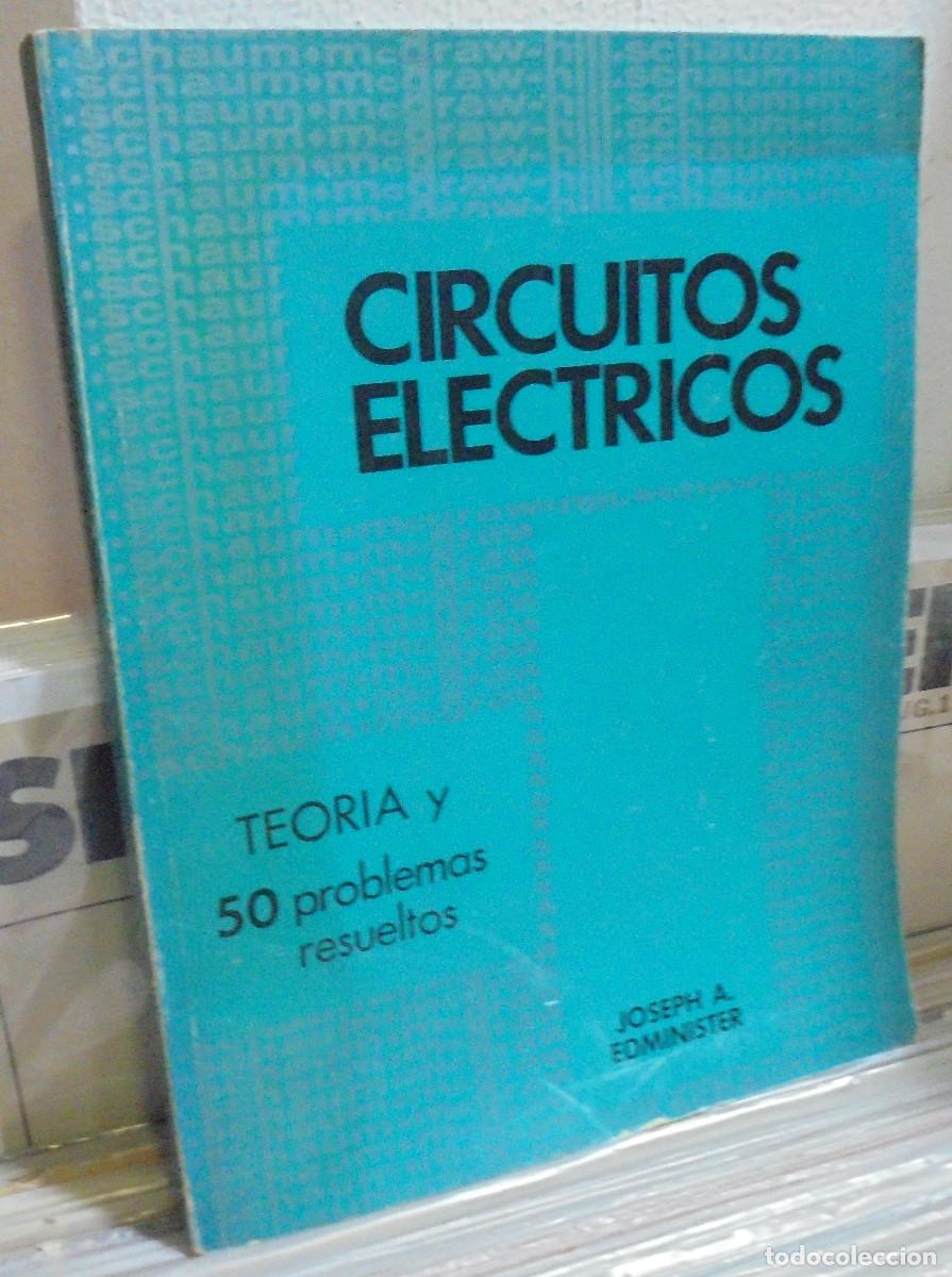Libros de segunda mano de ciencias: Circuitos electricos, teoria y 50 problemas resueltos. Joseph A. Edminister