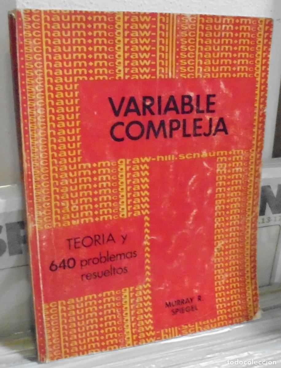 Libros de segunda mano de ciencias: Variable compleja, teoria y 640 problemas resueltos. Murray R. Spiegel