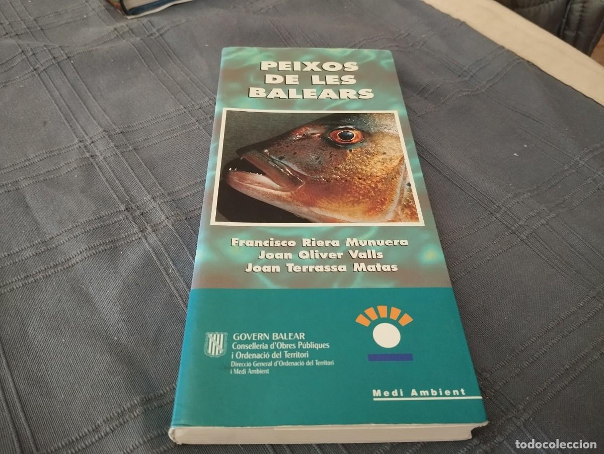 Libros de segunda mano: PEIXOS DE LES BALEARS / FRANCISCO RIERA MUNUERA / JOAN OLIVER VALLS / JOAN TERRASSA MATAS / 1995