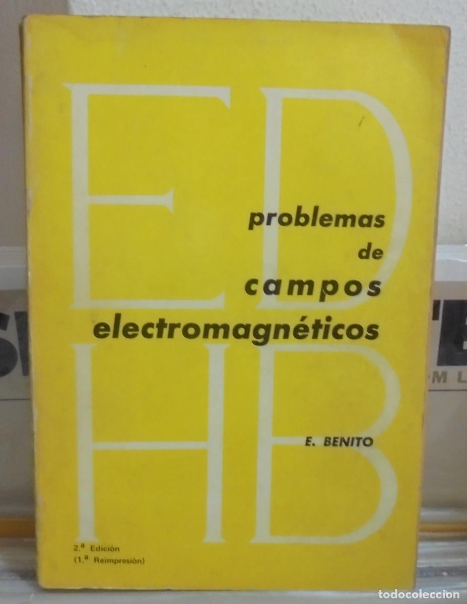 Libros de segunda mano de ciencias: Problemas de campos electromagn&eacute;ticos. E. Benito