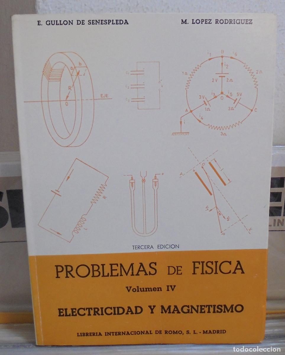 Libros de segunda mano de ciencias: Problemas de f&iacute;sica, vol. IV. Electricidad y magnetismo. E. Gullon de Senespleda, M. L&oacute;pez Rodr&iacute;guez