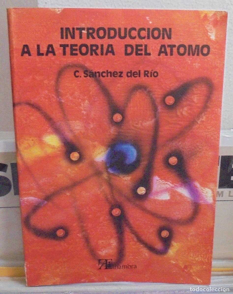 Libros de segunda mano de ciencias: Introducci&oacute;n a la teoria del &aacute;tomo. C. S&aacute;nchez del Rio - Foto 1