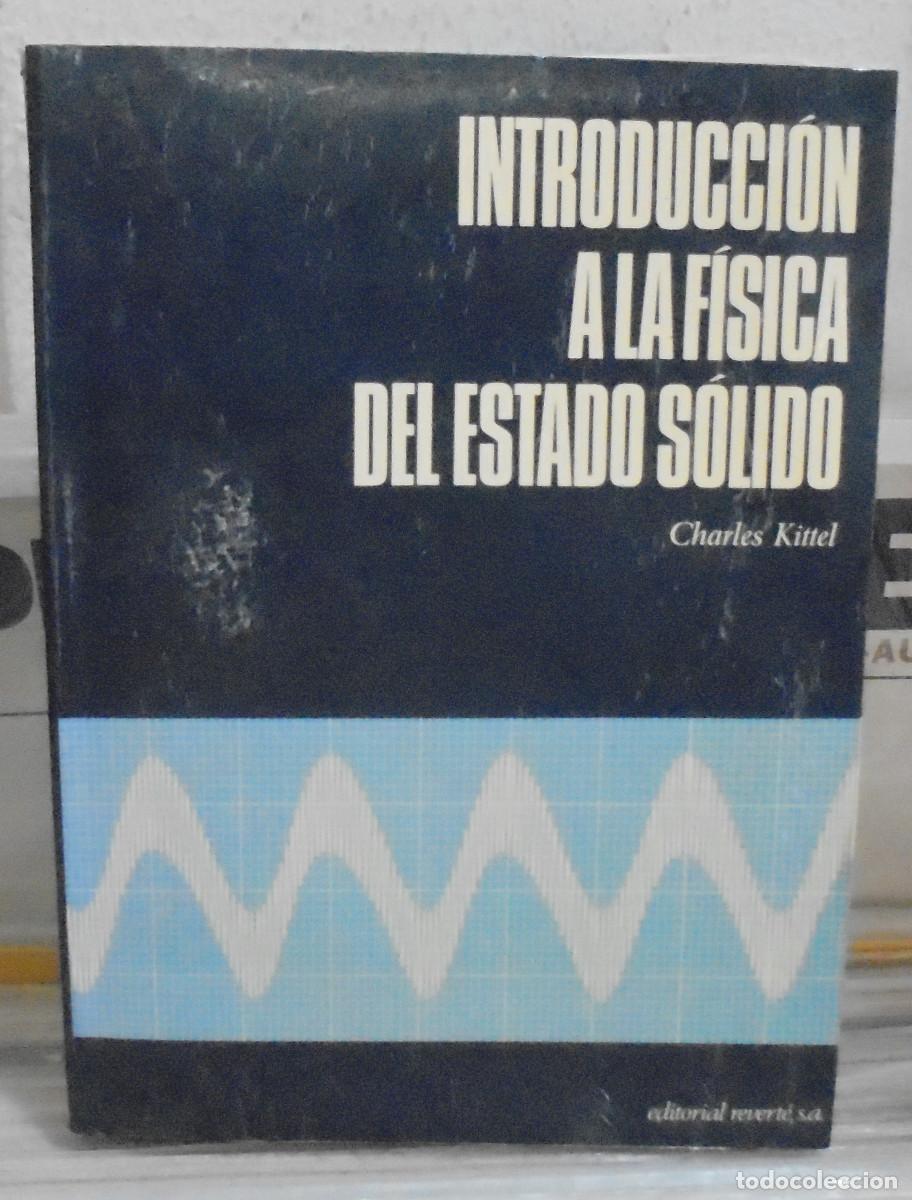 Gebrauchte B&uuml;cher der Wissenschaften: Introducci&oacute;n a la f&iacute;sica del estado s&oacute;lido. Charles Kittel