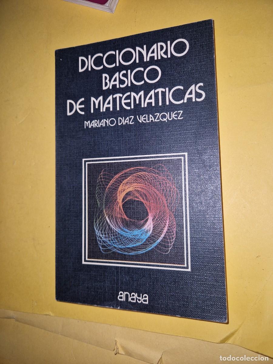 Libros de segunda mano de ciencias: DICCIONARIO BASICO DE MATEMATICAS DE MARIANO DIAZ VELAZQUEZ