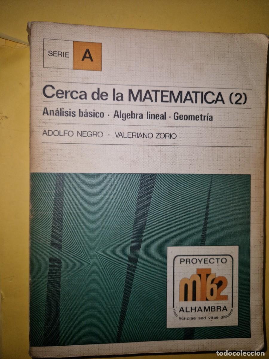 Libros de segunda mano de ciencias: MATEMATICAS/ CERCA DE LA MATEMATICA (2). ADOLFO NEGRO. EDITORIAL ALHAMBRA.