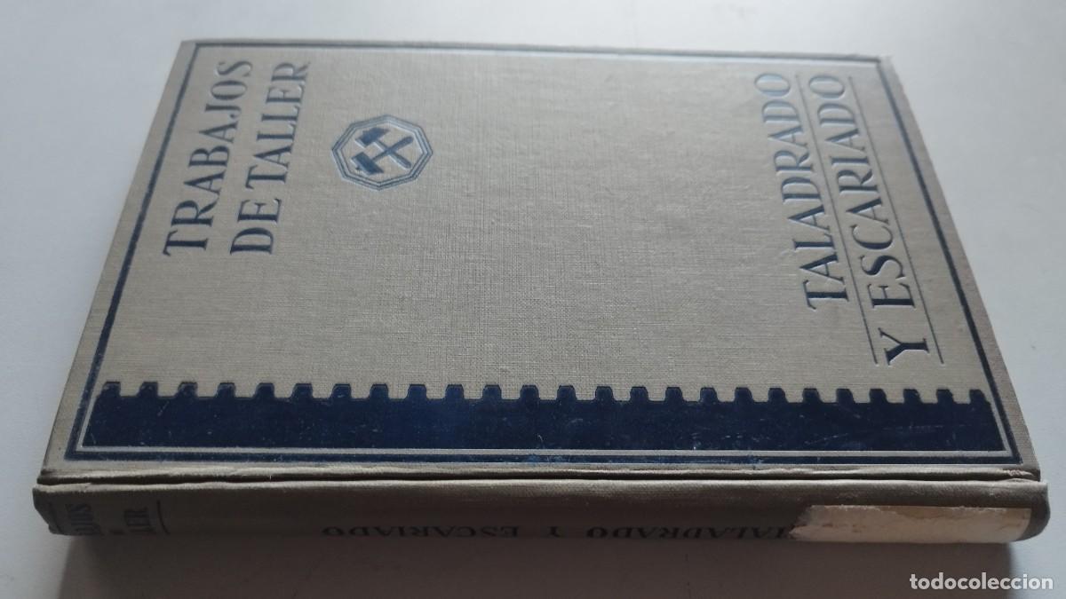 Libros de segunda mano de ciencias: TALADRADO Y ESCARIADO / JOSE SERRAT Y BONASTRE / GRAVOL 43 / LABOR TRABAJOS DE TALLER