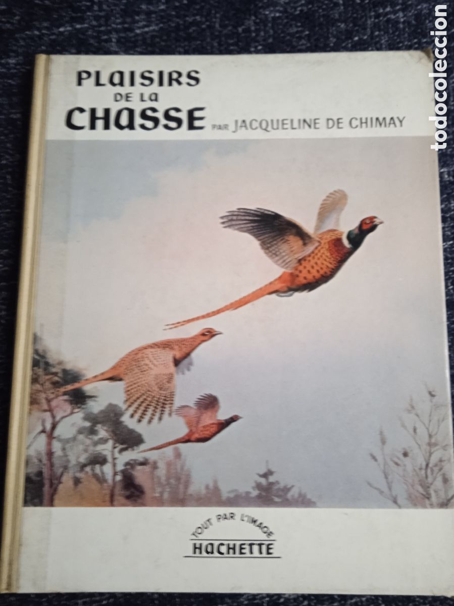 Libros de segunda mano: PLAISIRS DE LA CHASSE / Jacqueline de Chimay - LIBRO DE CAZA EN FRANCES - Foto 1