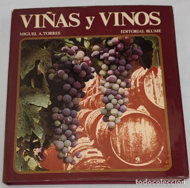 Libros de segunda mano: VI&Ntilde;AS Y VINOS, MIGUEL A.TORRES, EDITORIAL BLUME 1978, LIBRO