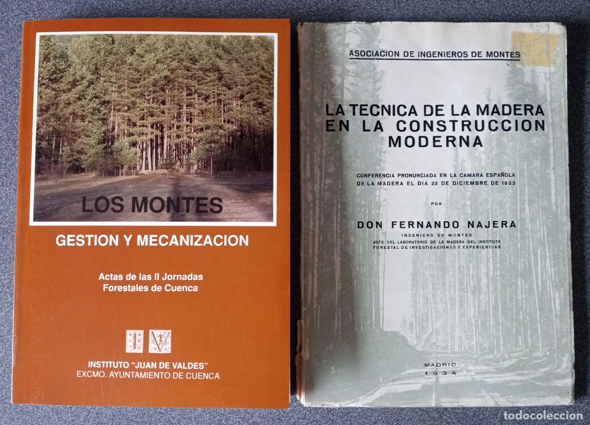 Libros de segunda mano: Lote libros Los Montes La T&eacute;cnica De La Madera En La Construcci&oacute;n Moderna Fernando Najera