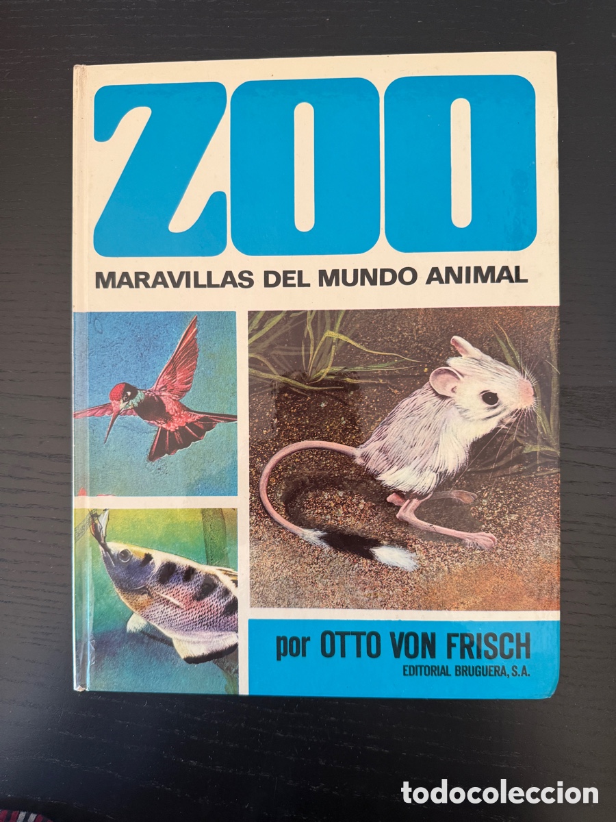 Libros de segunda mano: Zoo. Maravillas del mundo animal &ndash; Otto von Frisch &ndash; Editorial Bruguera, 1978