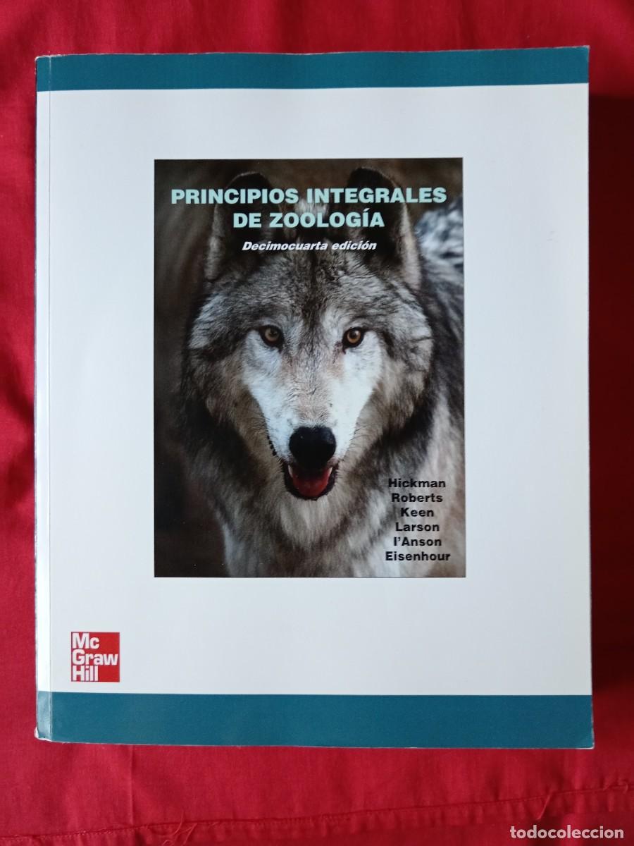 Libros de segunda mano: PRINCIPIOS INTEGRALES DE ZOOLOG&Iacute;A. HICKMAN KEEN L&acute;ANSON EISENHOUR. MA GRAW HILL 14 EDICI&Oacute;N