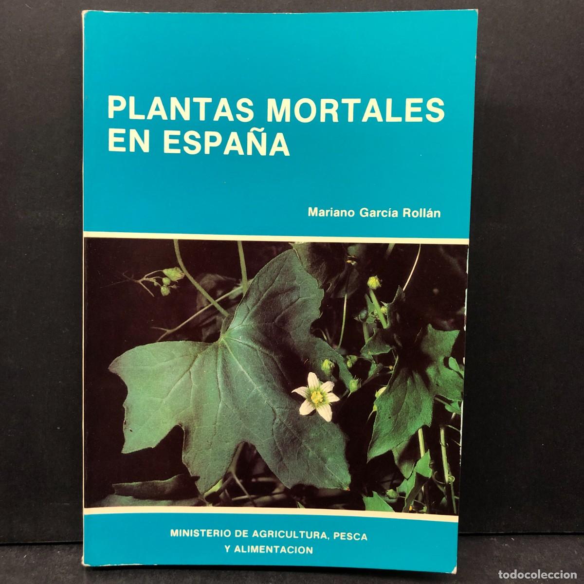 Libros de segunda mano: PLANTAS MORTALES EN ESPA&Ntilde;A - MARIANO GARC&Iacute;A ROLL&Aacute;N - MINISTERIO DE AGRICULTURA, PESCA / 397