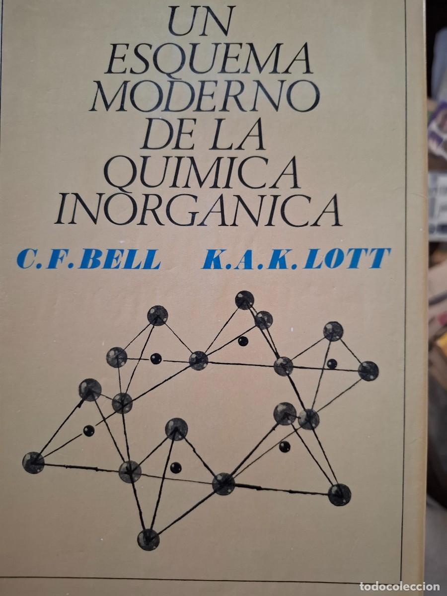 Libros de segunda mano de ciencias: un esquema moderno de la qu&iacute;mica inorg&aacute;nica C F Bell K A K Lott