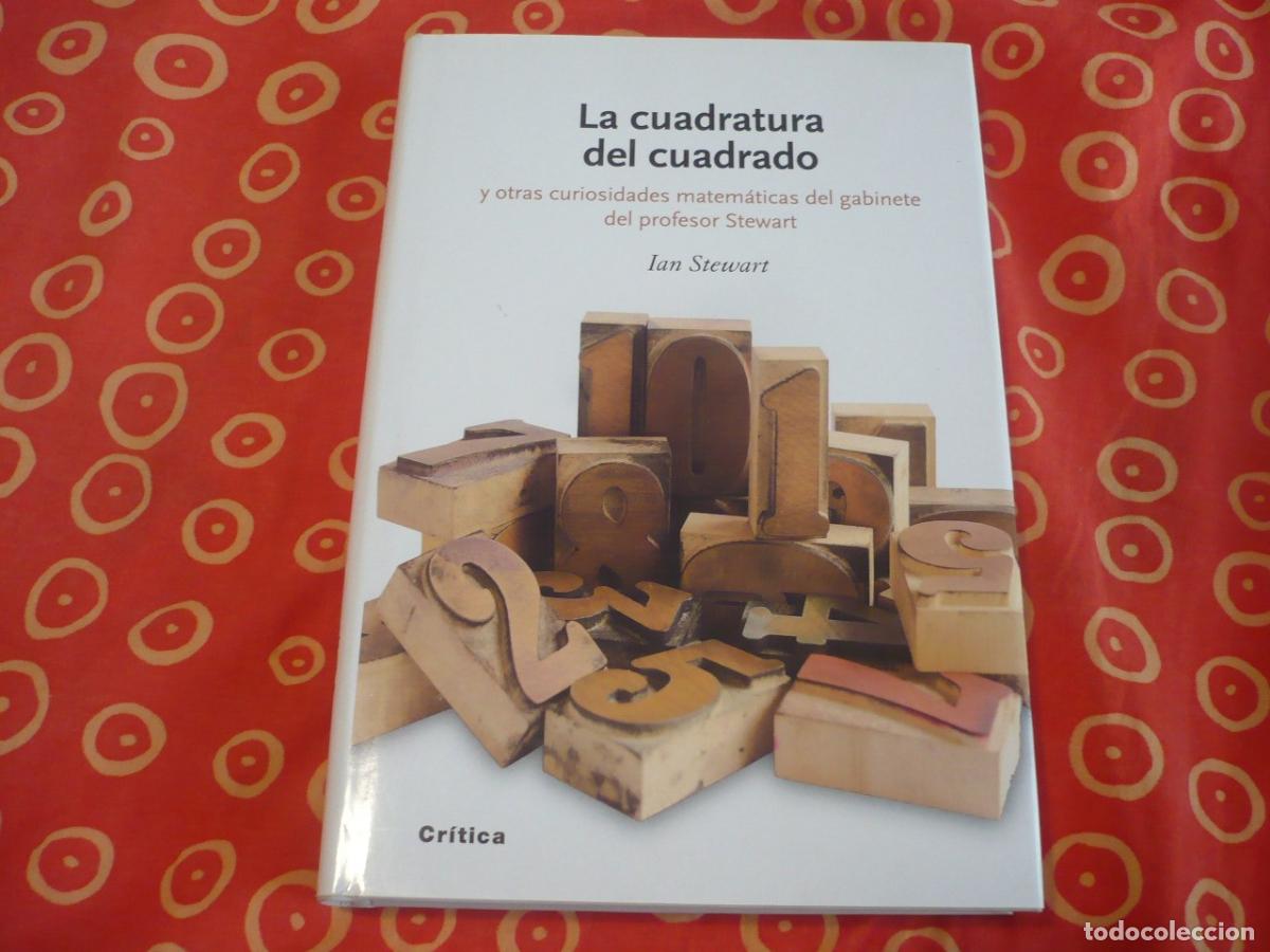 Libri di seconda mano: LA CUADRATURA DEL CUADRADO (IAN STEWART) CRITICA CURIOSIDADES MATEMATICAS JUEGOS ROMPECABEZAS LOGICA