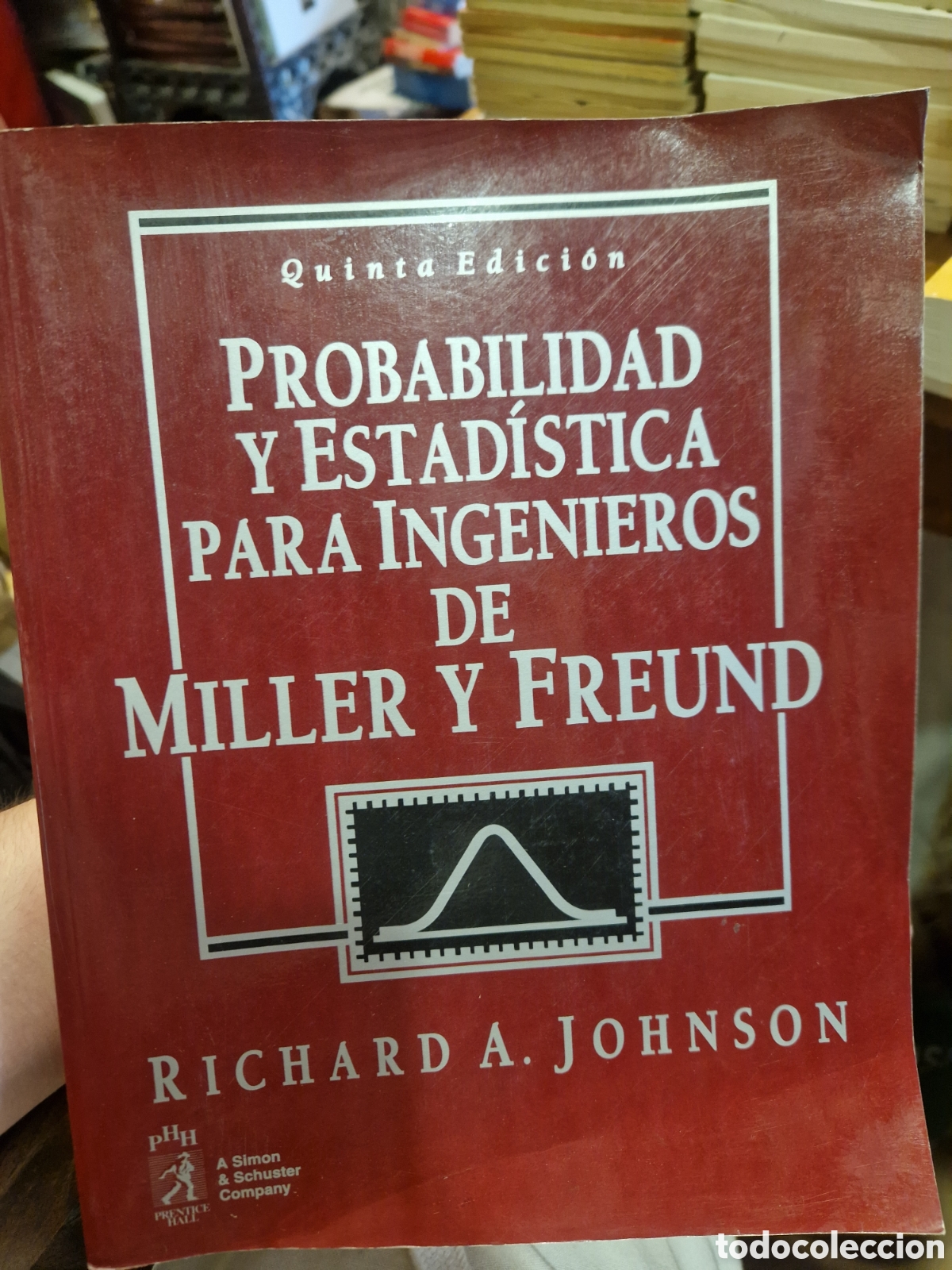 Gebrauchte B&uuml;cher der Wissenschaften: JOHNSON, Richard A. Probabilidad y estad&iacute;stica para ingenieros de Miller y Freund