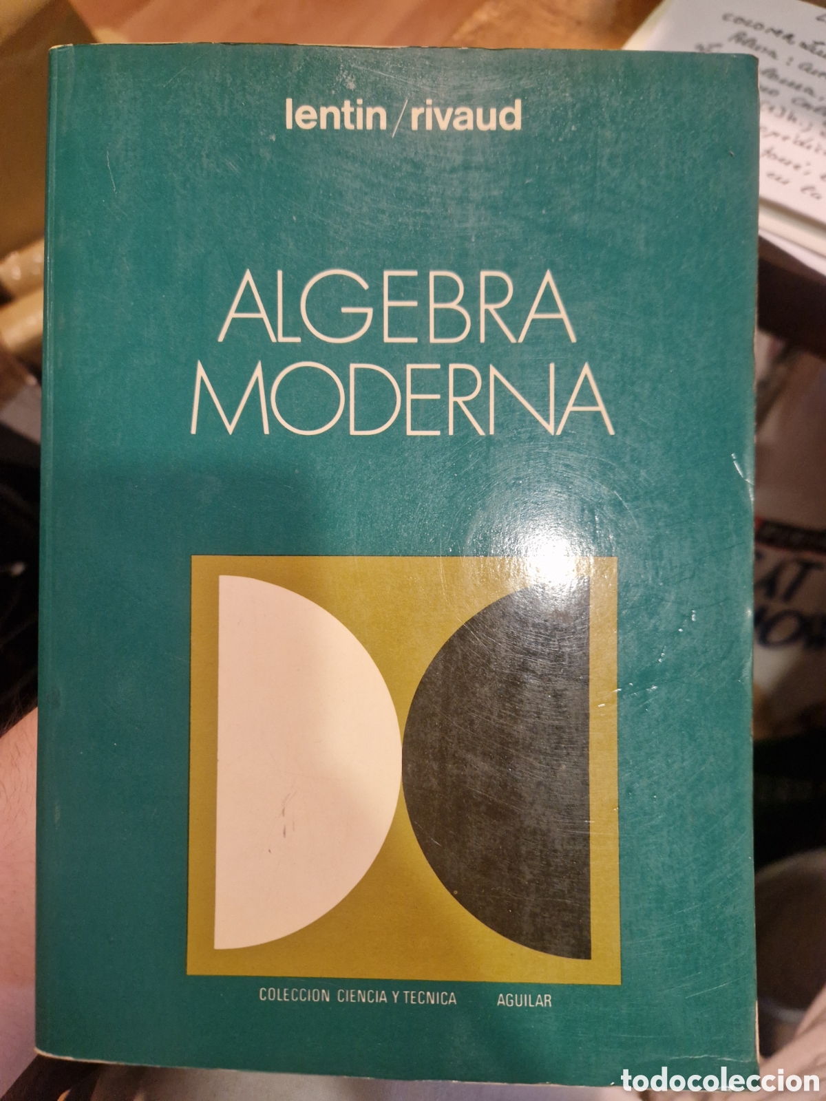 Gebrauchte B&uuml;cher der Wissenschaften: LENTIN, A. &Aacute;lgebra moderna