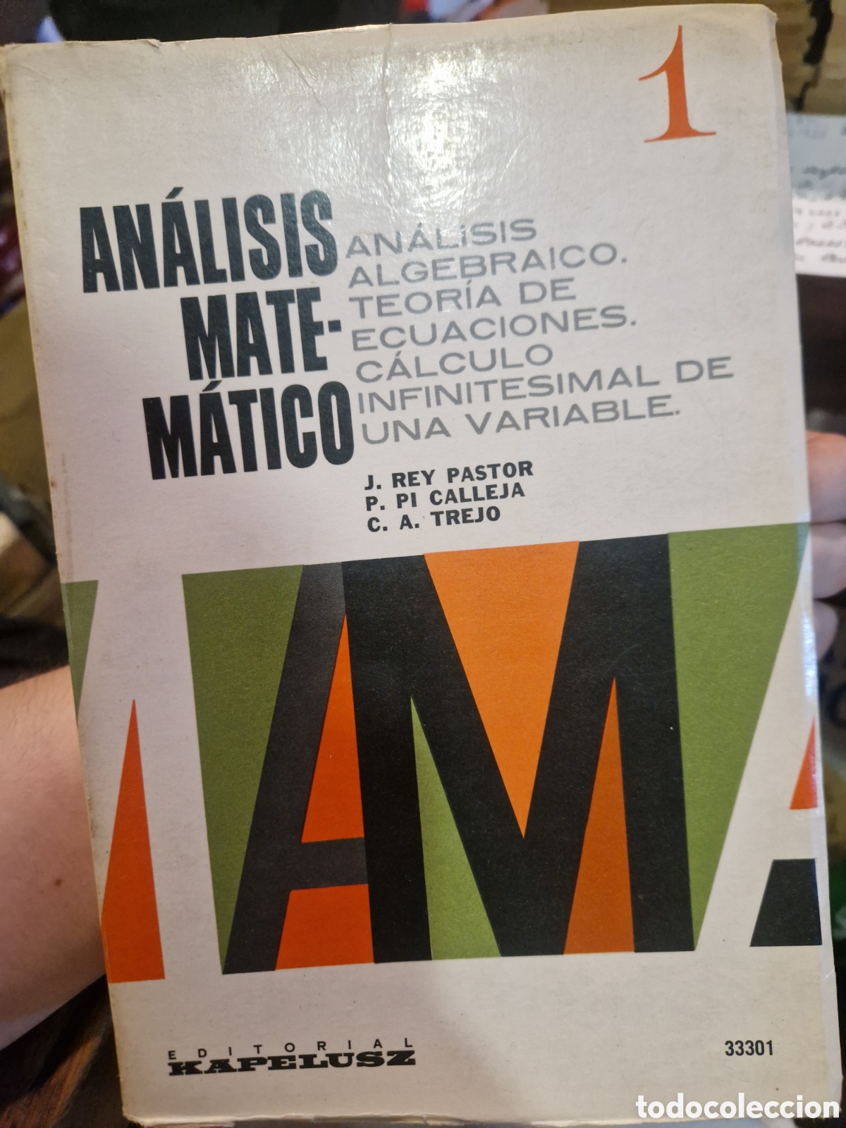 Gebrauchte B&uuml;cher der Wissenschaften: REY PASTOR, Julio An&aacute;lisis Matem&aacute;tico. Volumen I: An&aacute;lisis algebraico...