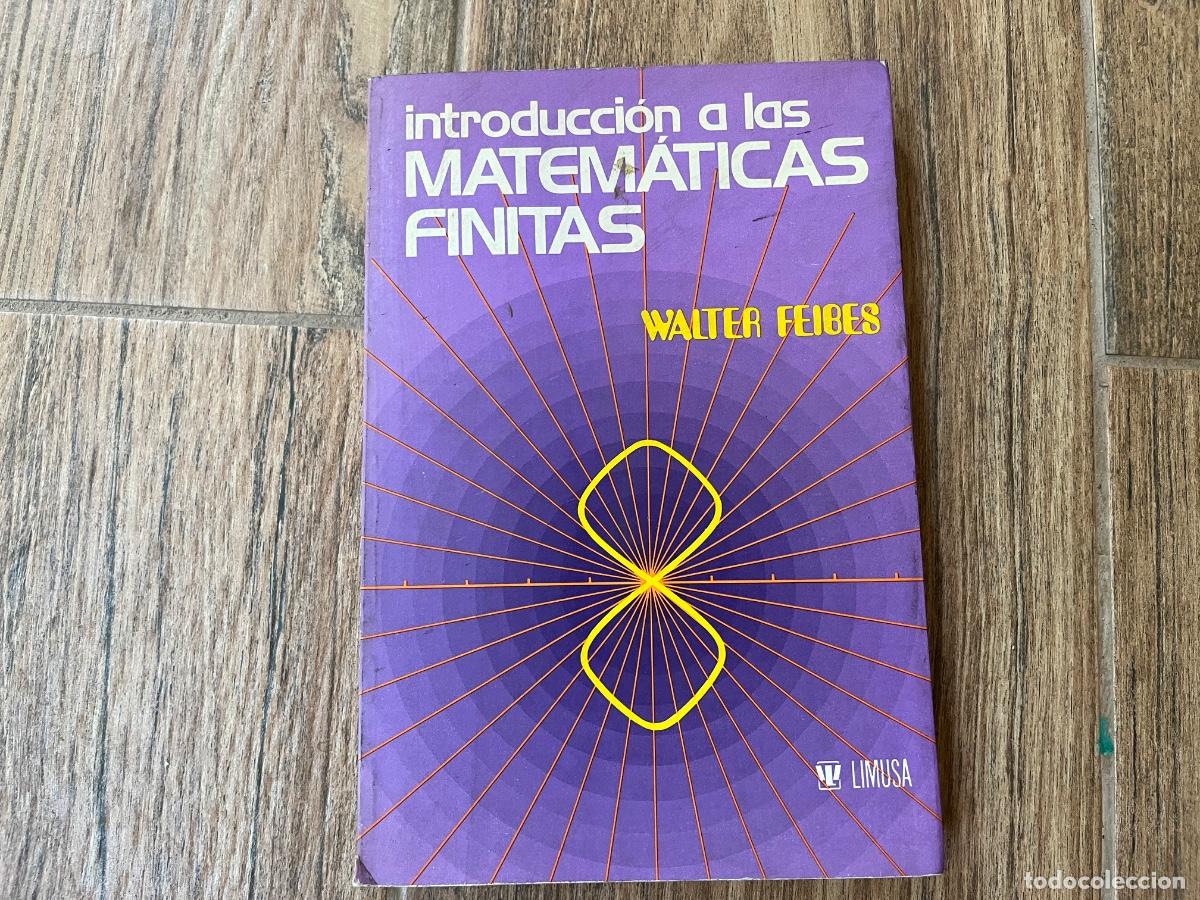 Libros de segunda mano de ciencias: FEIBER, Walter. - INTRODUCCION A LAS MATEMATICAS FINITAS