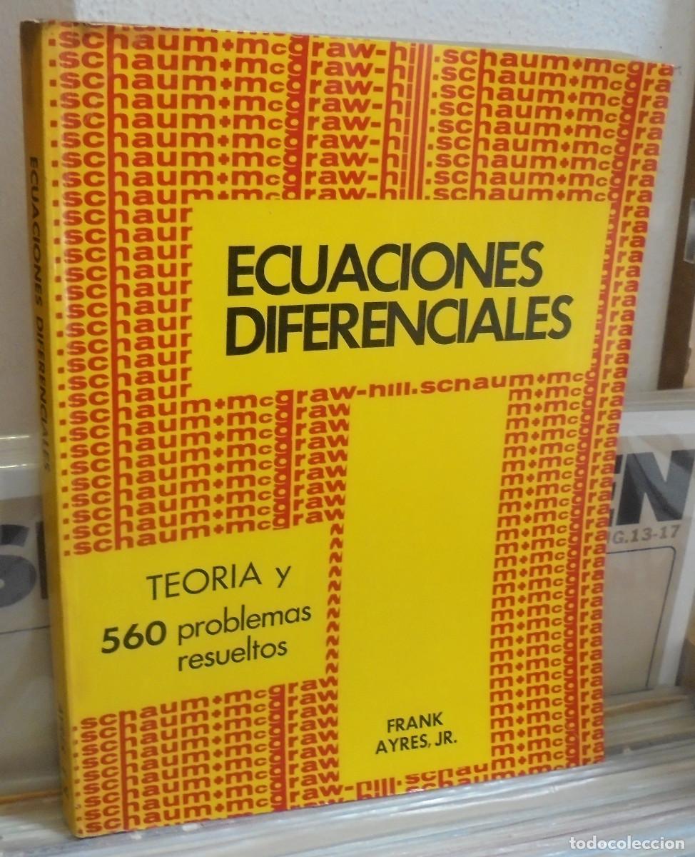 Libros de segunda mano de ciencias: Ecuaciones diferenciales, teoria y 560 problemas resueltos. Frank Ayres