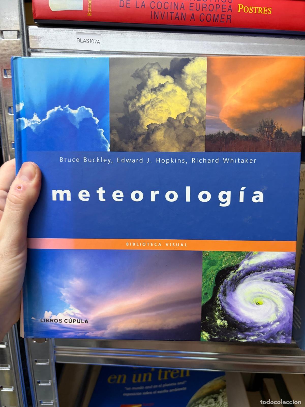 Libros de segunda mano: BLAS107A Bruce Buckley, Edward J. Hopkins y Richard Whitaker Meteorolog&iacute;a Libros C&uacute;pula