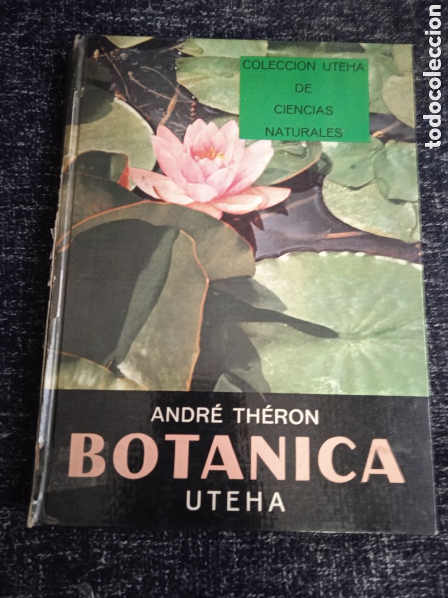 Libros de segunda mano: BOTANICA, / ANDRE THERON, -ED. UTEHA -MEXICO - Foto 1