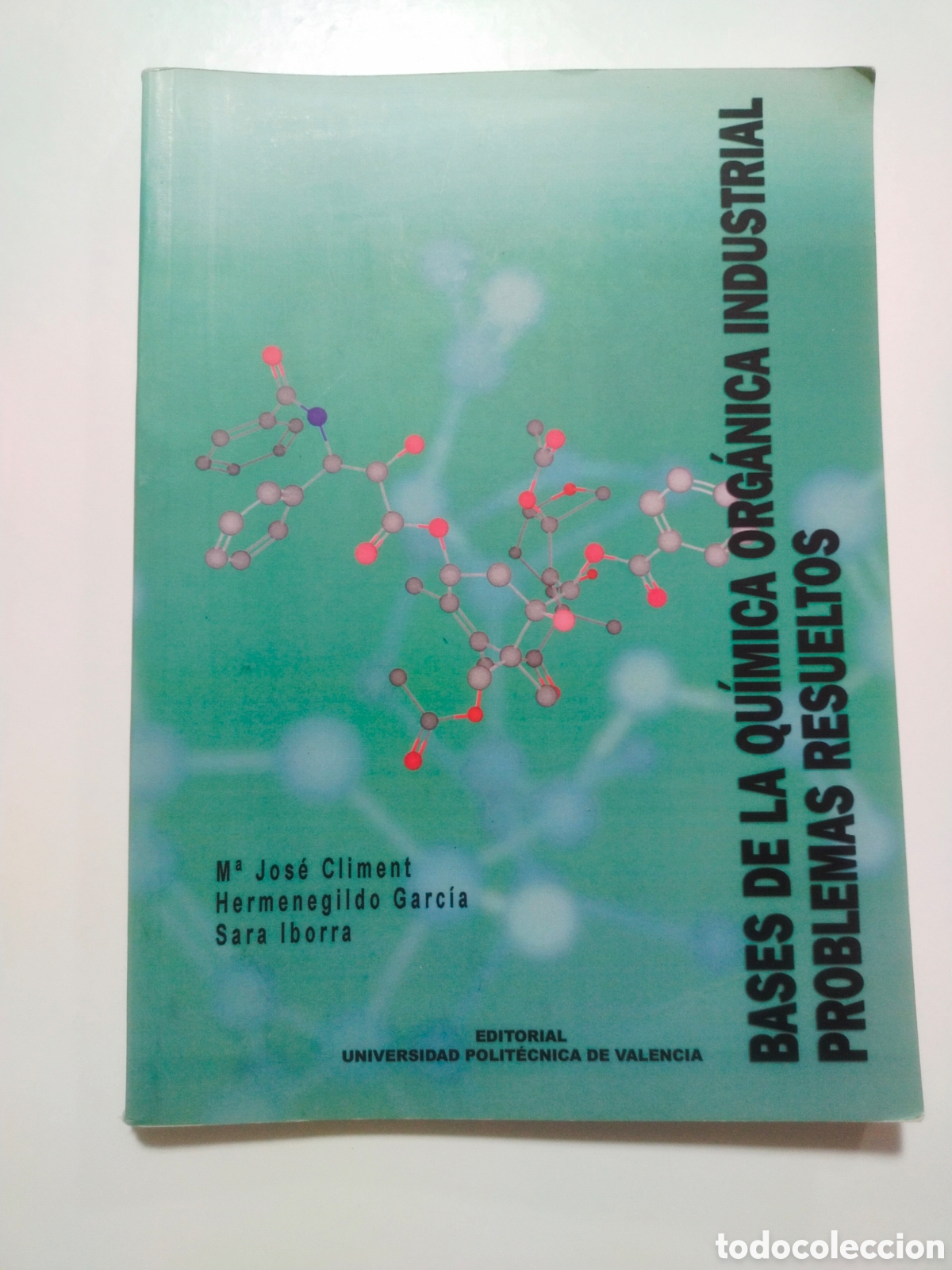 Gebrauchte B&uuml;cher der Wissenschaften: Bases de la qu&iacute;mica org&aacute;nica industrial Problemas Resueltos UPV Ingenier&iacute;a Industrial