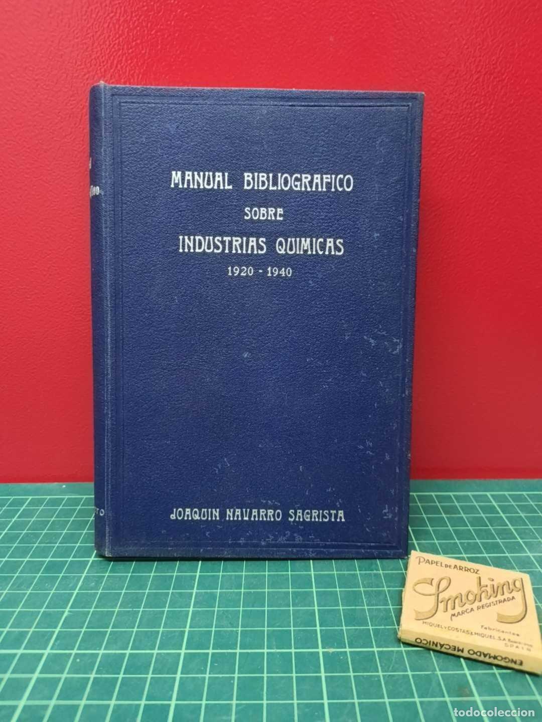 Gebrauchte B&uuml;cher der Wissenschaften: Manual bibliogr&aacute;fico sobre industrias qu&iacute;micas 1920-1940 - Joaqu&iacute;n Navarro Sagrista