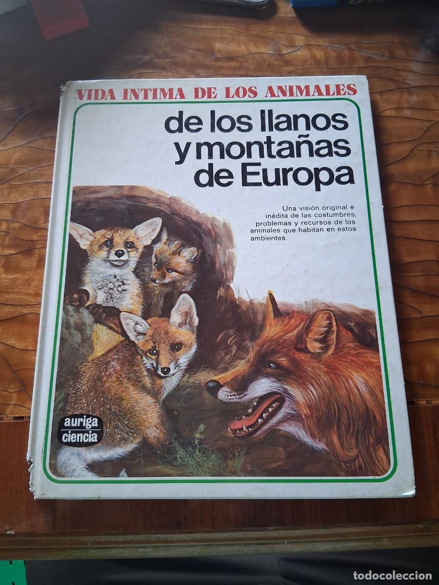 Second hand books: Vida intima de los animales de los llanos y monta&ntilde;as de Europa auriga ciencia 1979