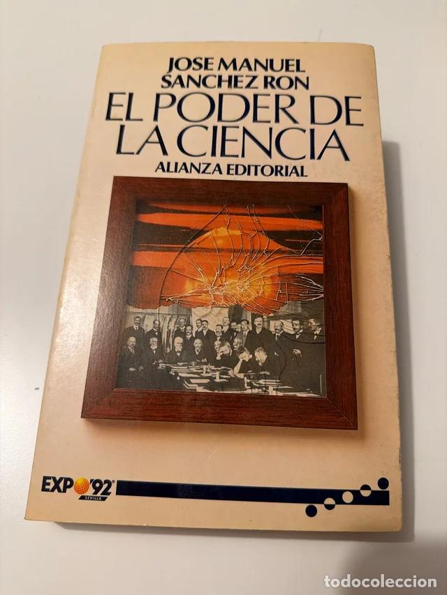 Gebrauchte B&uuml;cher der Wissenschaften: El poder de la ciencia, Jose M. S&aacute;nchez Ron, Alianza Editorial
