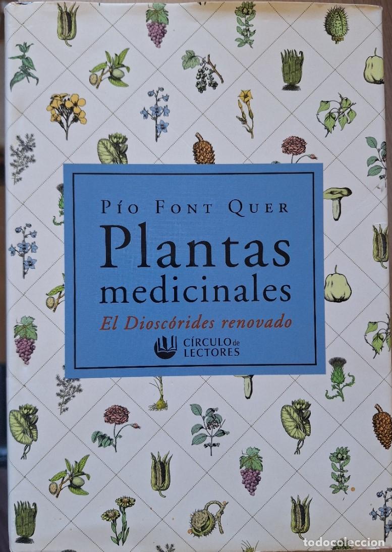 Second hand books: PLANTAS MEDICINALES. EL DISCORIDES RENOVADO. CON LA DESCRIPCION DE 678 ESPECIES, ACOMPA&Ntilde;ADA DE 752 F