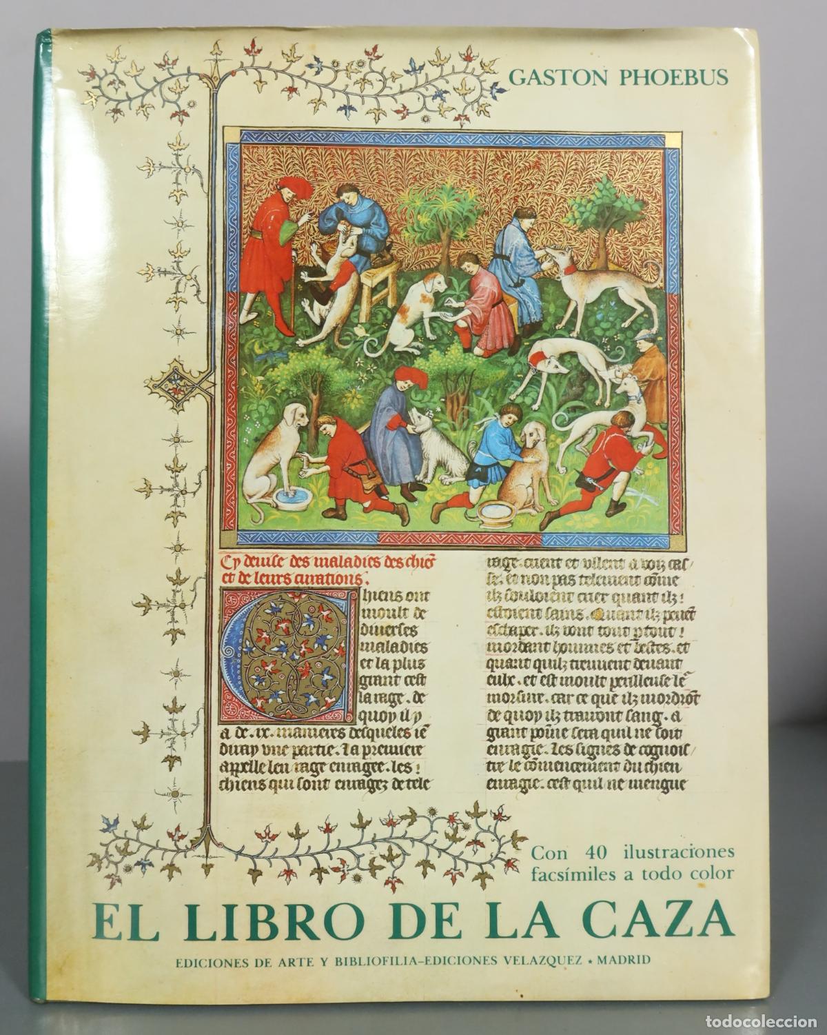 Livres d'occasion: El libro de la caza - Gaston Phoebus - Ediciones de Arte y Bibliofilia