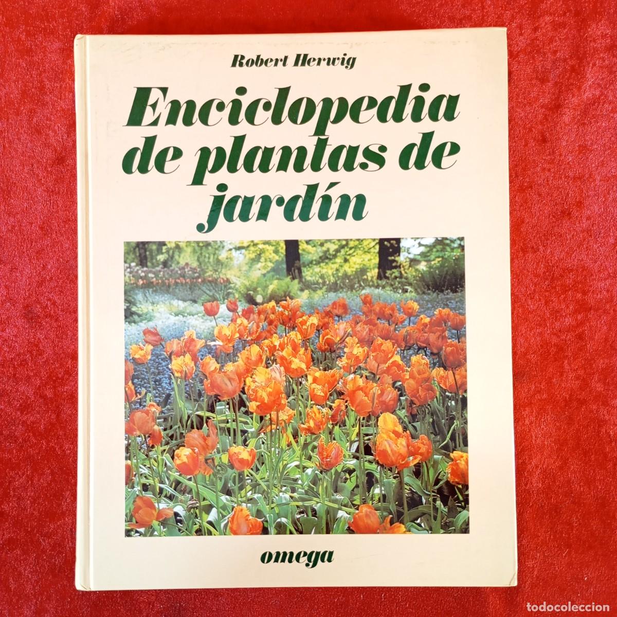Gebrauchte B&uuml;cher: ENCICLOPEDIA DE PLANTAS DE JARD&Iacute;N - ROBERT HERWIG - OMEGA / 998