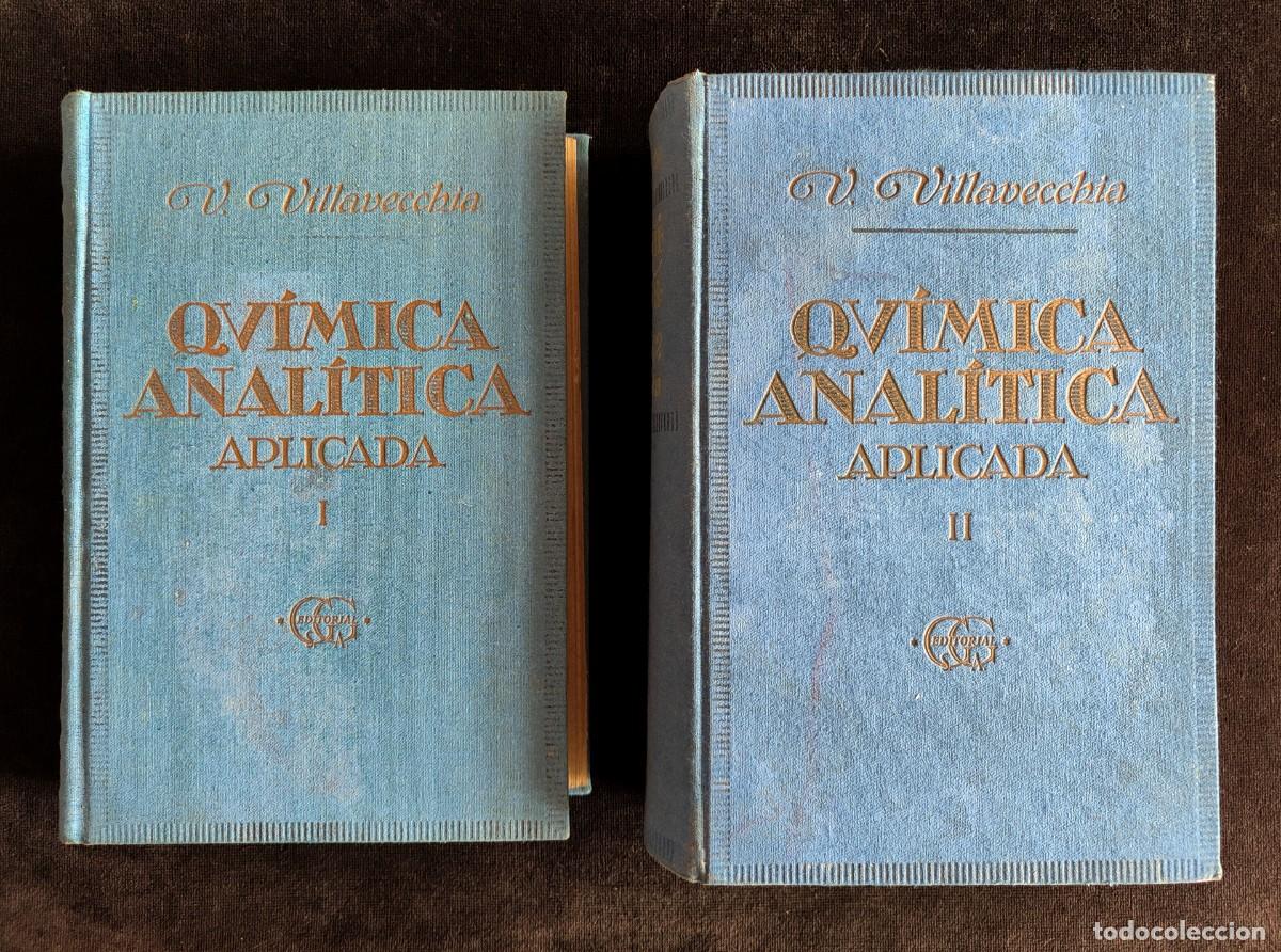 Livros em segunda m&atilde;o: TRATADO DE QU&Iacute;MICA ANAL&Iacute;TICA APLICADA, 2 TOMOS. V&Iacute;CTOR VILLAVECCHIA. 2&ordf; ED. GUSTAVO GILI, 1944