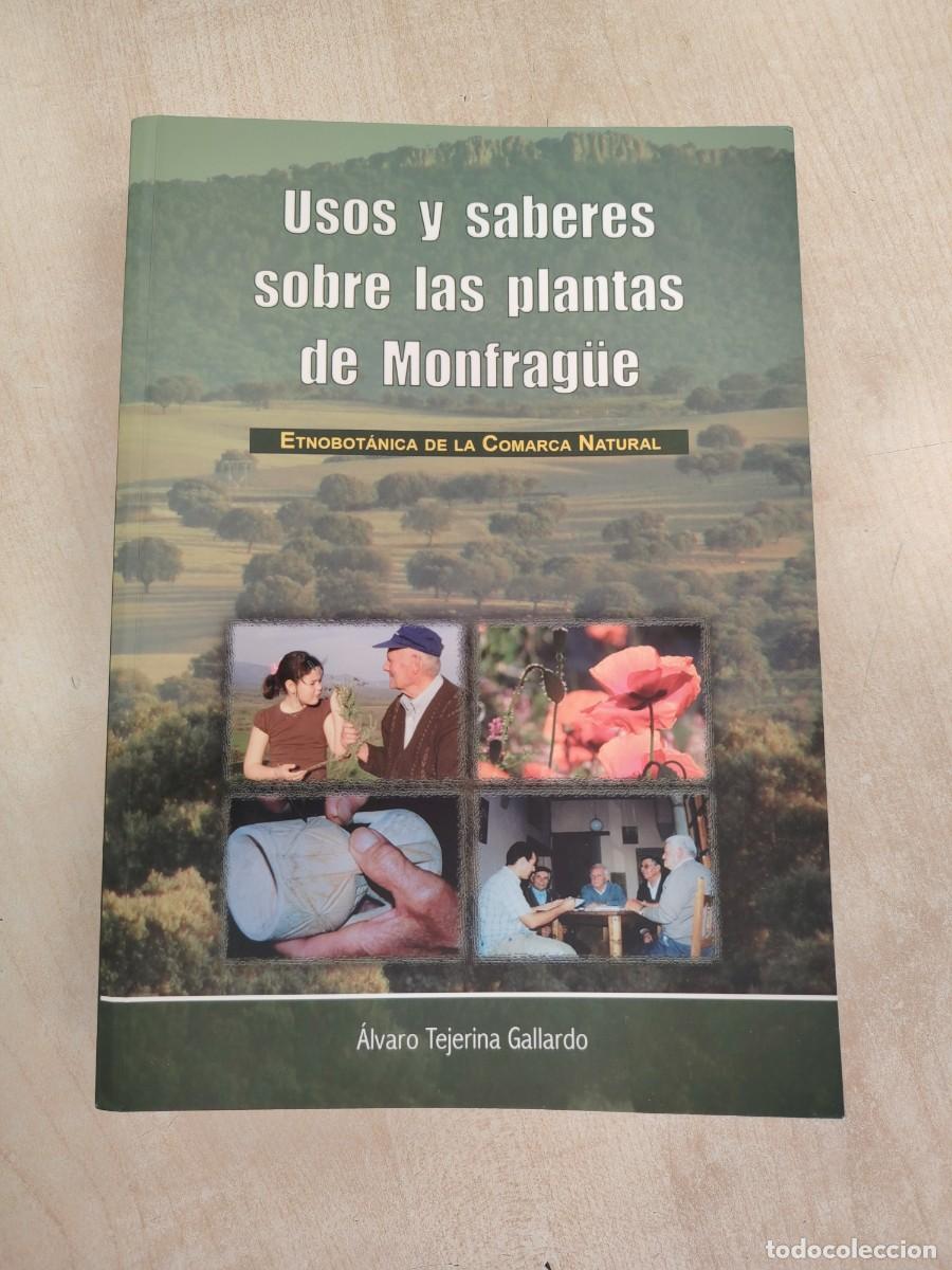 Second hand books: USOS Y SABERES SOBRE LAS PLANTAS DE MONFRAG&Uuml;E: ETNOBOT&Aacute;NICA DE LA COMARCA NATURAL - &Aacute;LVARO TEJERINA