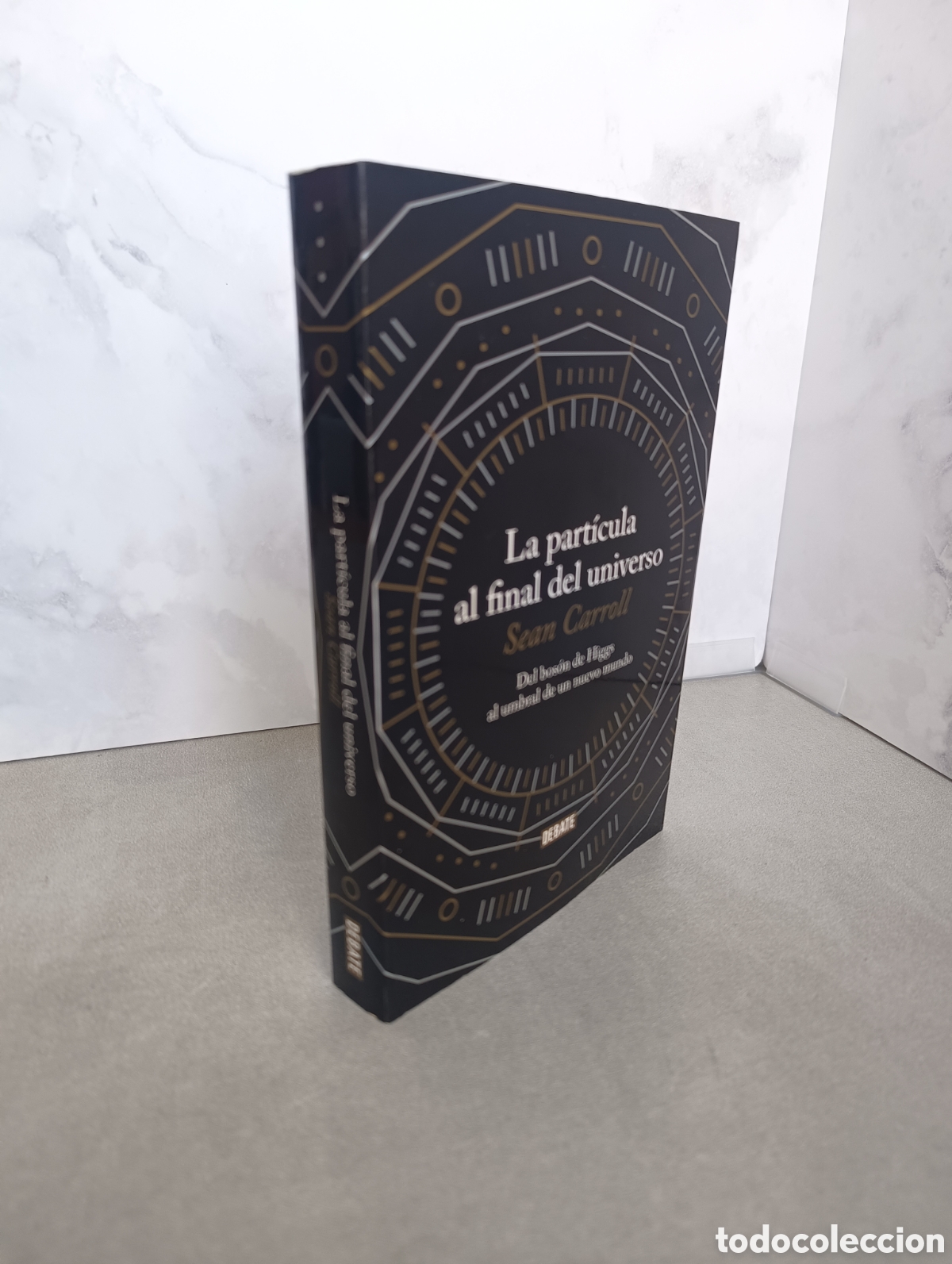 Second hand books of Sciences: LA PART&Iacute;CULA AL FINAL DEL UNIVERSO - SEAN CARROLL