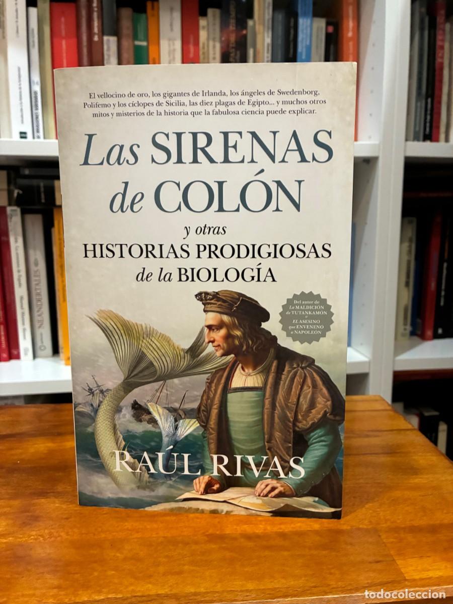 Libros de segunda mano: Las sirenas de Col&oacute;n y otras historias prodigiosas de la biolog&iacute;a. Ra&uacute;l Rivas. Guadalmaz&aacute;n