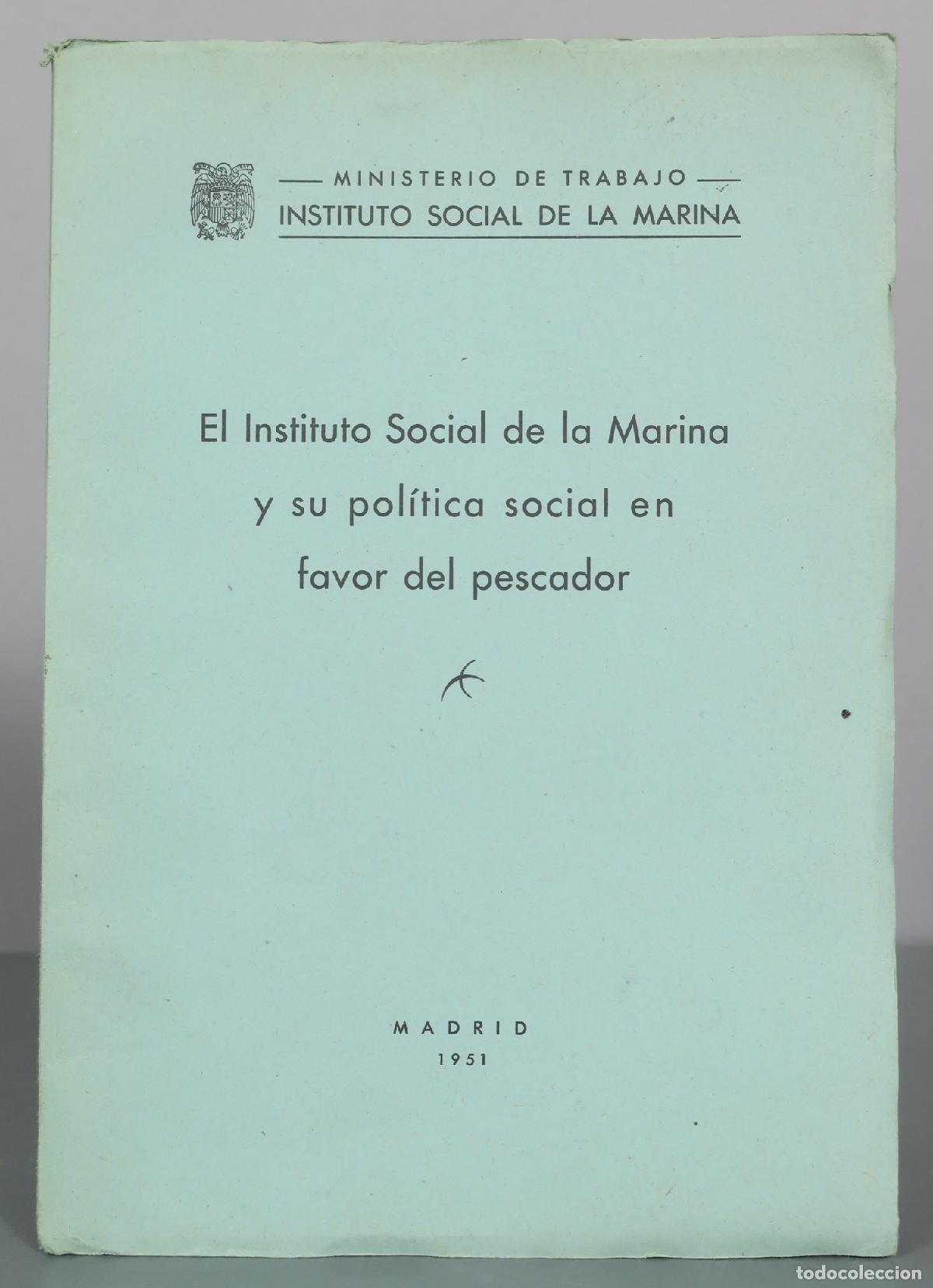 Livres d'occasion: El Instituto Social de la Marina y su pol&iacute;tica social en favor del pescador - Ministerio de Trabajo
