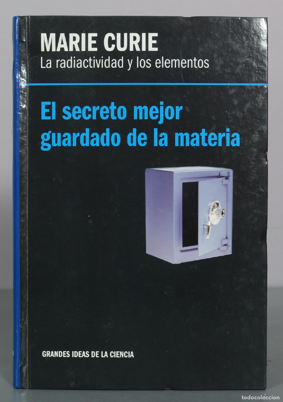 Libros de segunda mano de ciencias: Marie Curie - La radiactividad y los elementos - El secreto mejor guardado de la materia