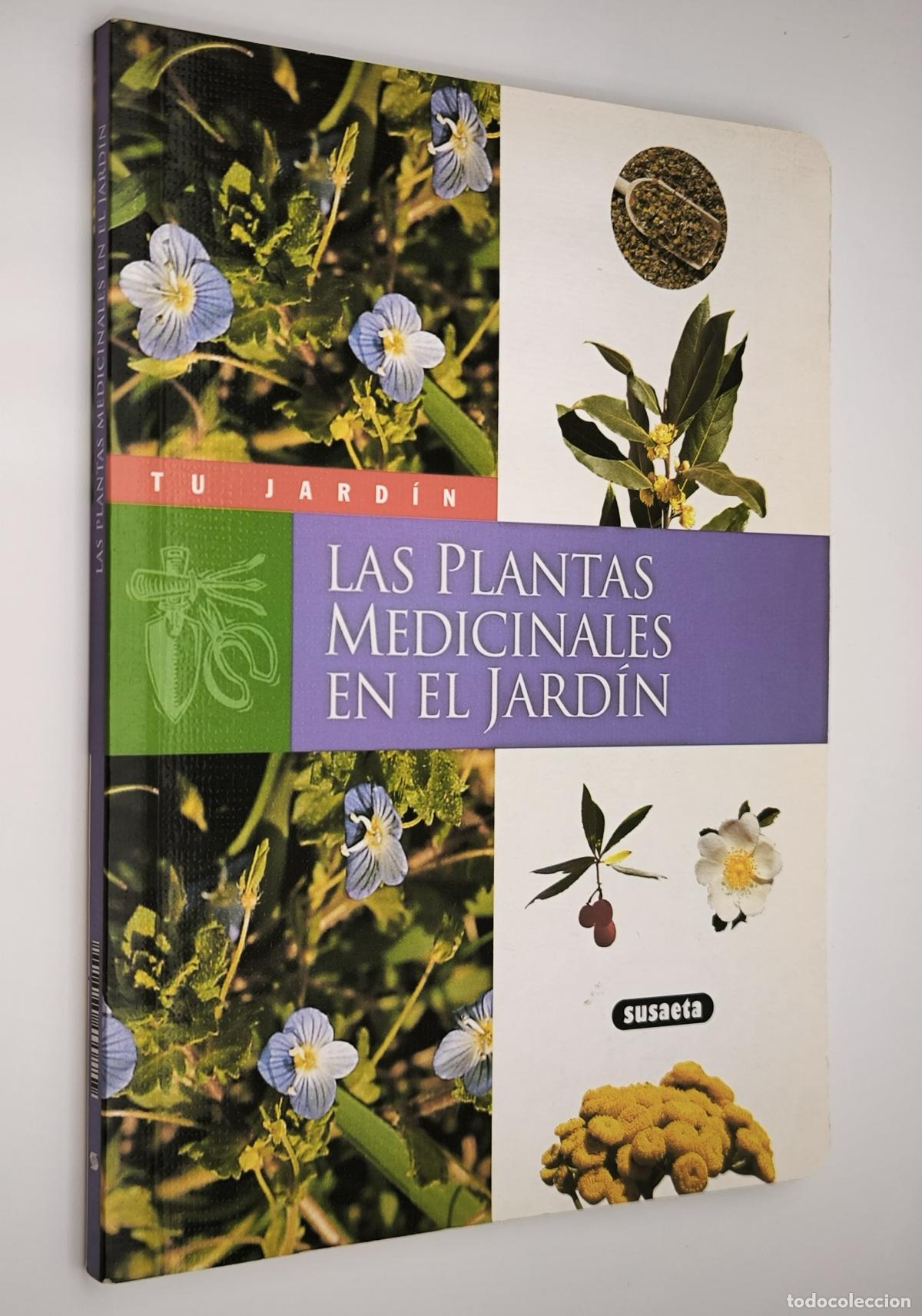Libros de segunda mano: LAS PLANTAS MEDICINALES EN EL JARD&Iacute;N