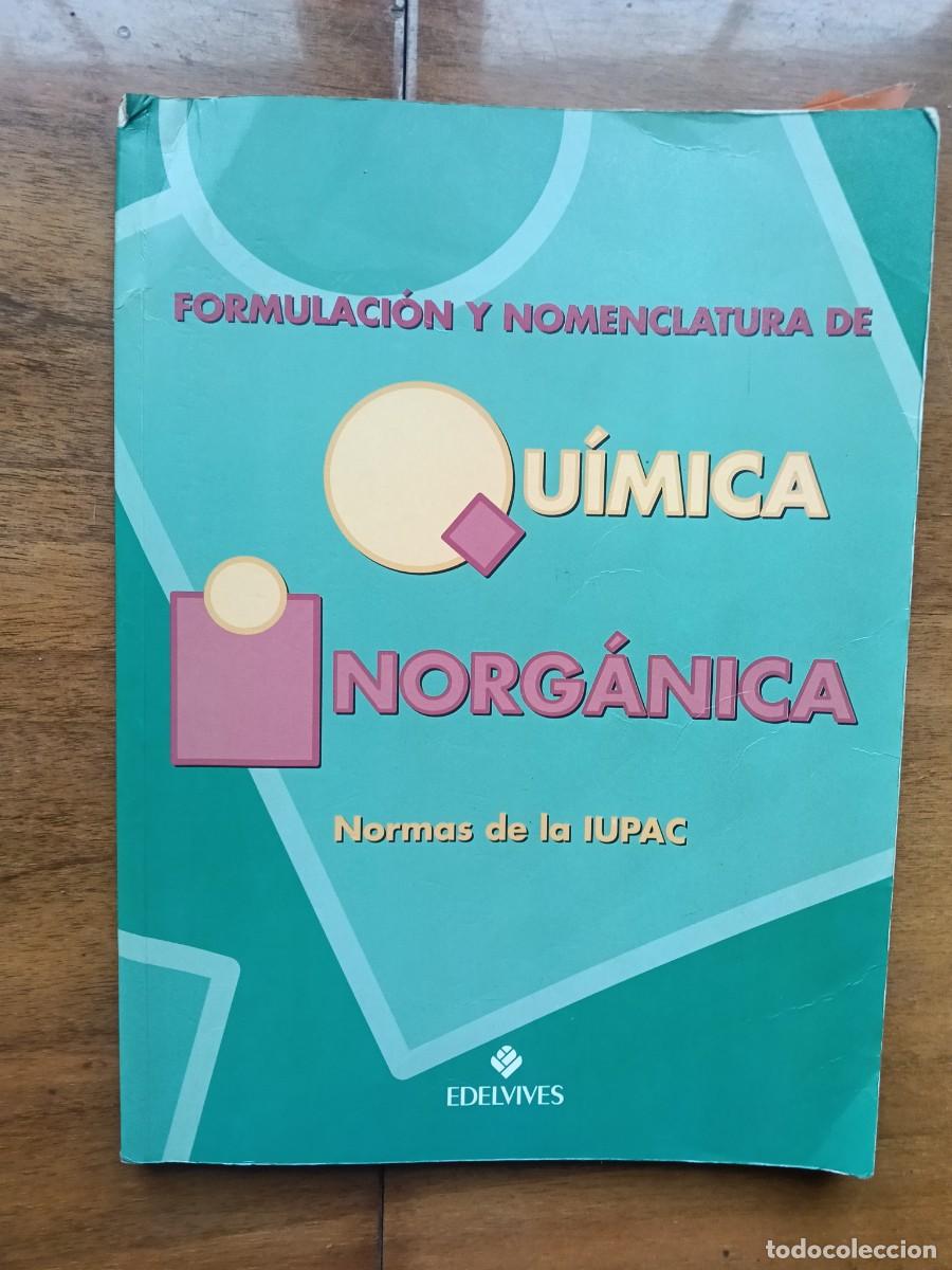 Libri di seconda mano: Formulaci&oacute;n y nomenclatura de qu&iacute;mica inorg&aacute;nica. Edelvives.