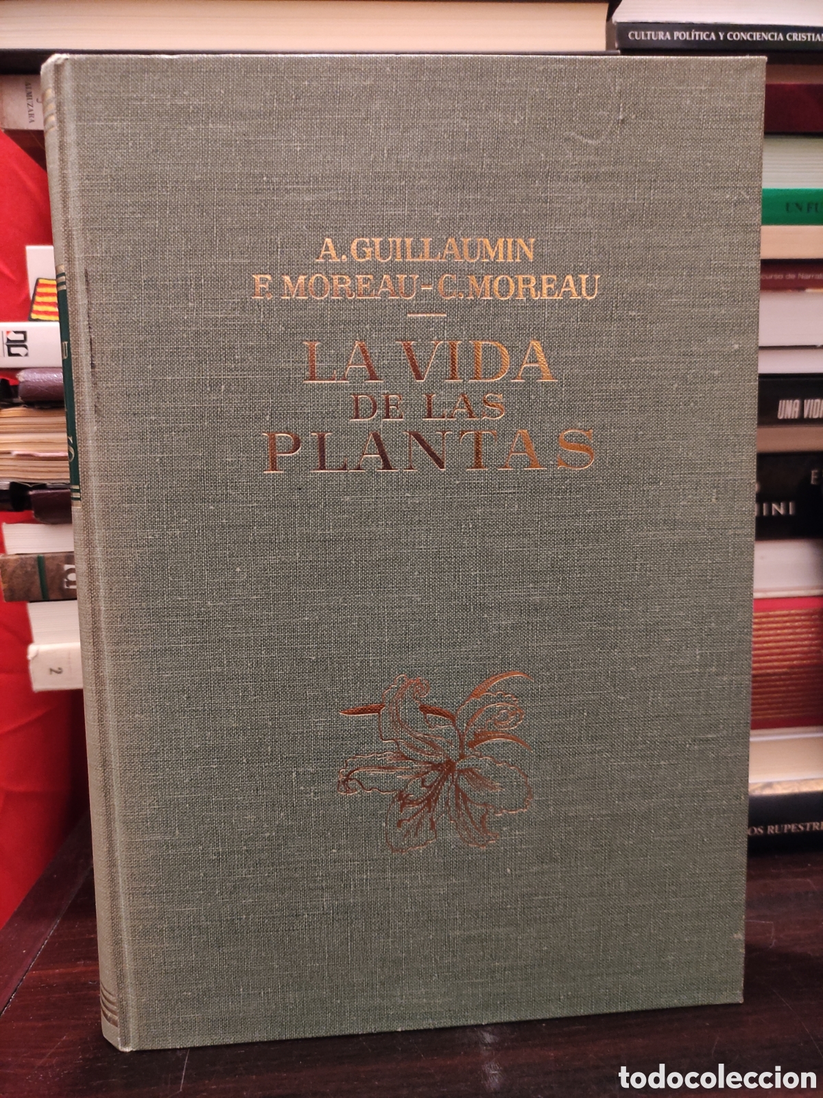 Libros de segunda mano: LA VIDA DE LAS PLANTAS - ANDRE GUILLAUMIN / FERNAND MOREAU / CLAUDE MOREAU